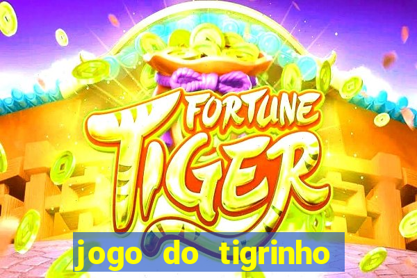 jogo do tigrinho de r$ 1
